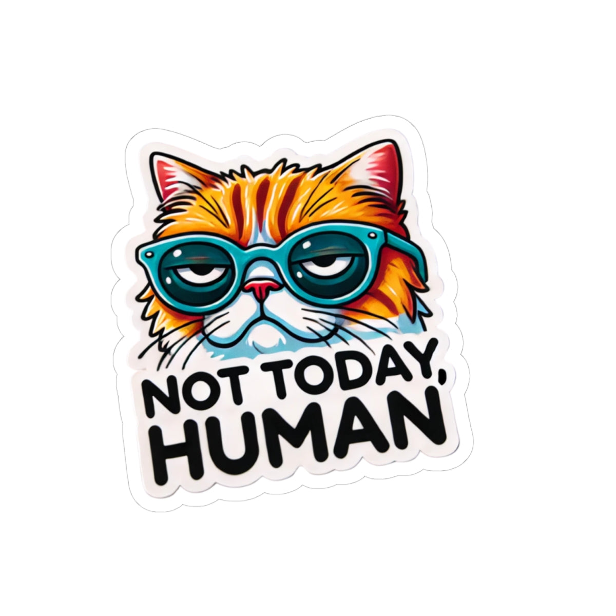 Sassy Cat Kiss-Cut Stickers, Fun Laptop Decor, Pet Lover Gift, Whimsical Office Accent, Humorous Car Sticker, Not Today Human