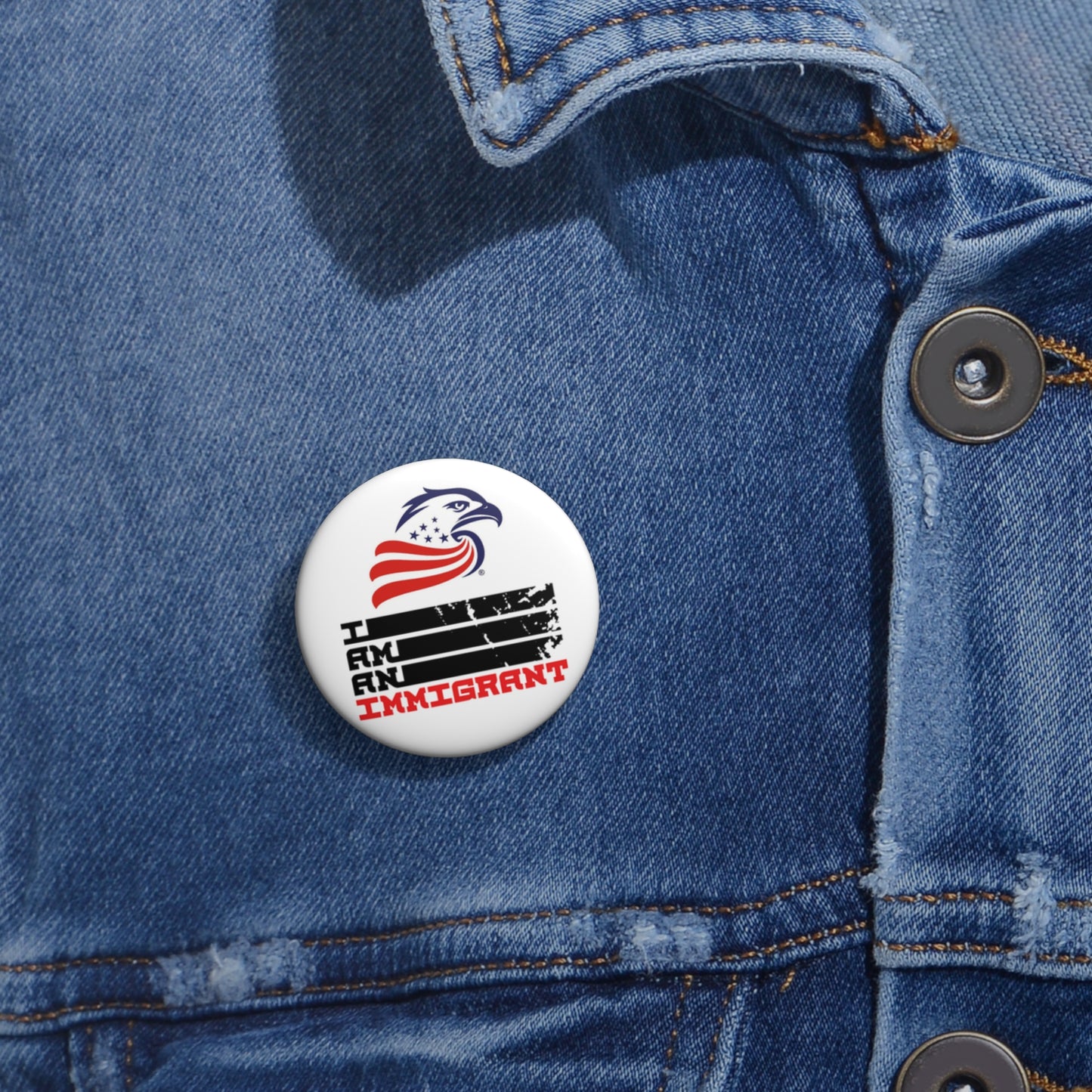 Custom Pin Buttons - I Am An Immigrant - Empowering Advocacy, Political Statements, Gift for Activists, Pride Merchandise, Fashion Accessory