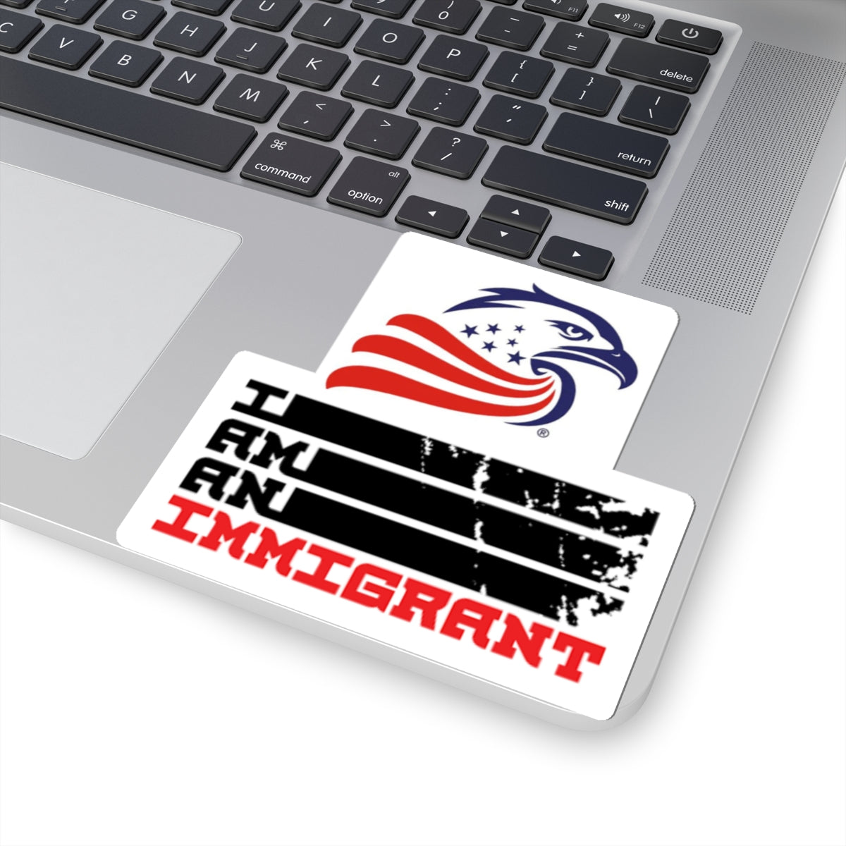 Empowering Kiss-Cut Stickers - I Am An Immigrant, Patriot Decor, Laptop Stickers, Immigration Pride, American Eagle Design