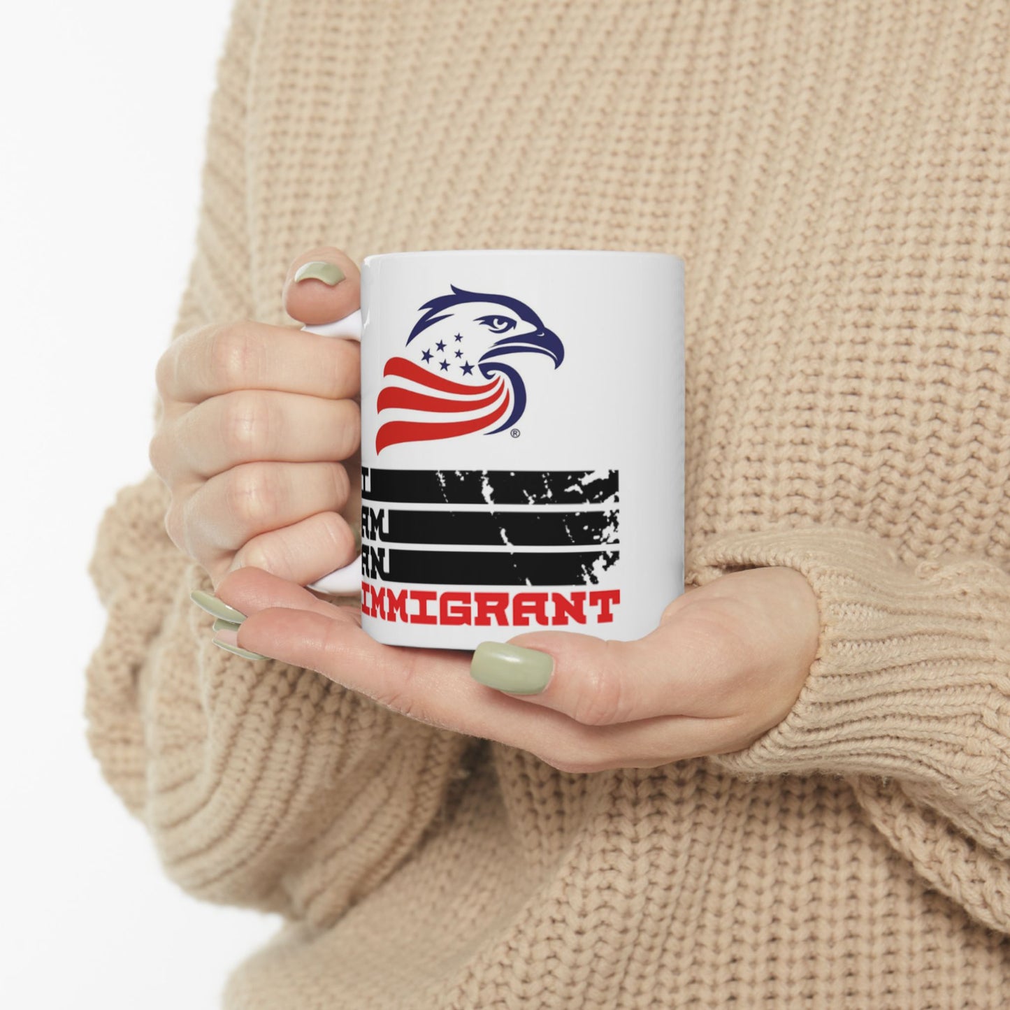 Activist Mug - I AM AN IMMIGRANT - Ceramic Mug