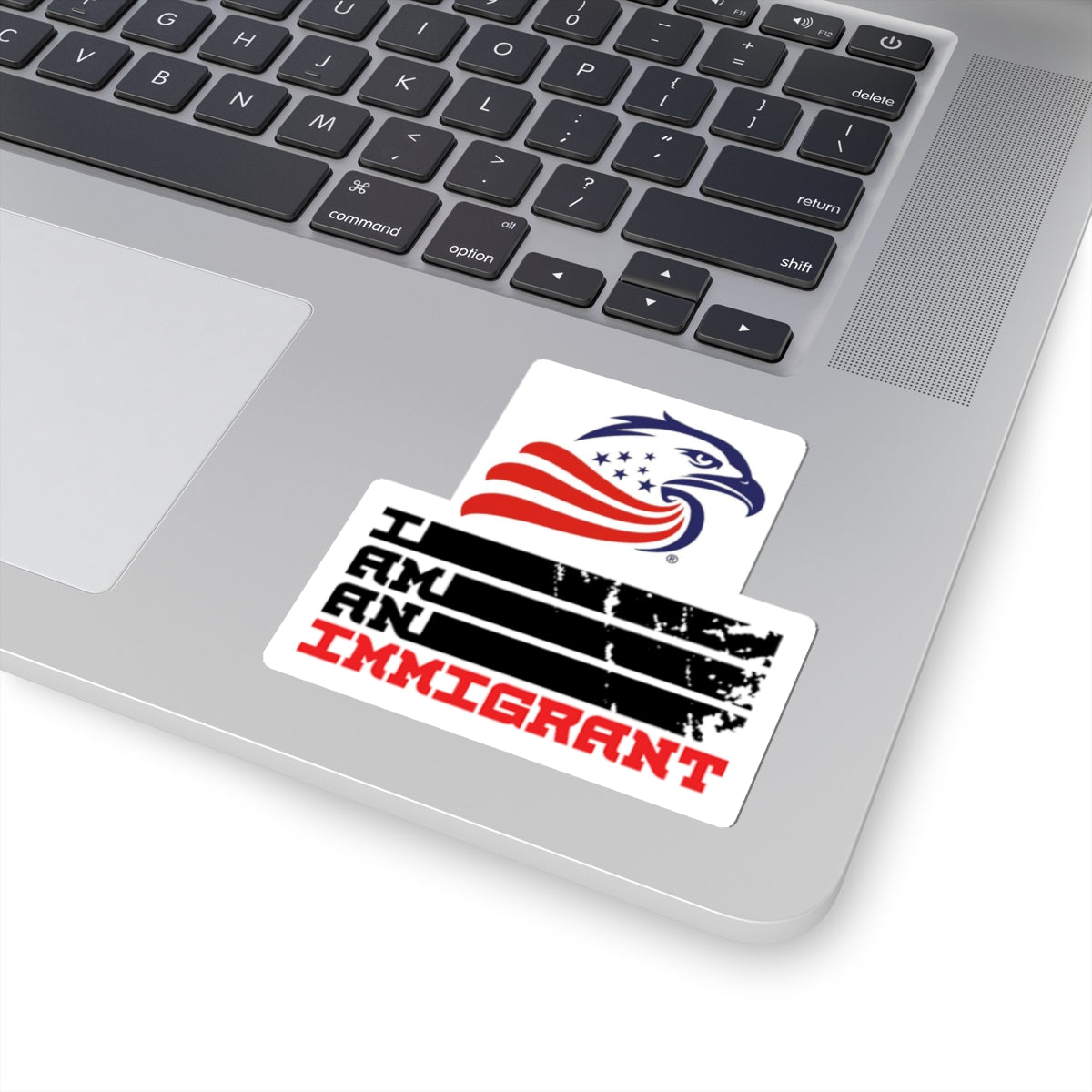 Empowering Kiss-Cut Stickers - I Am An Immigrant, Patriot Decor, Laptop Stickers, Immigration Pride, American Eagle Design