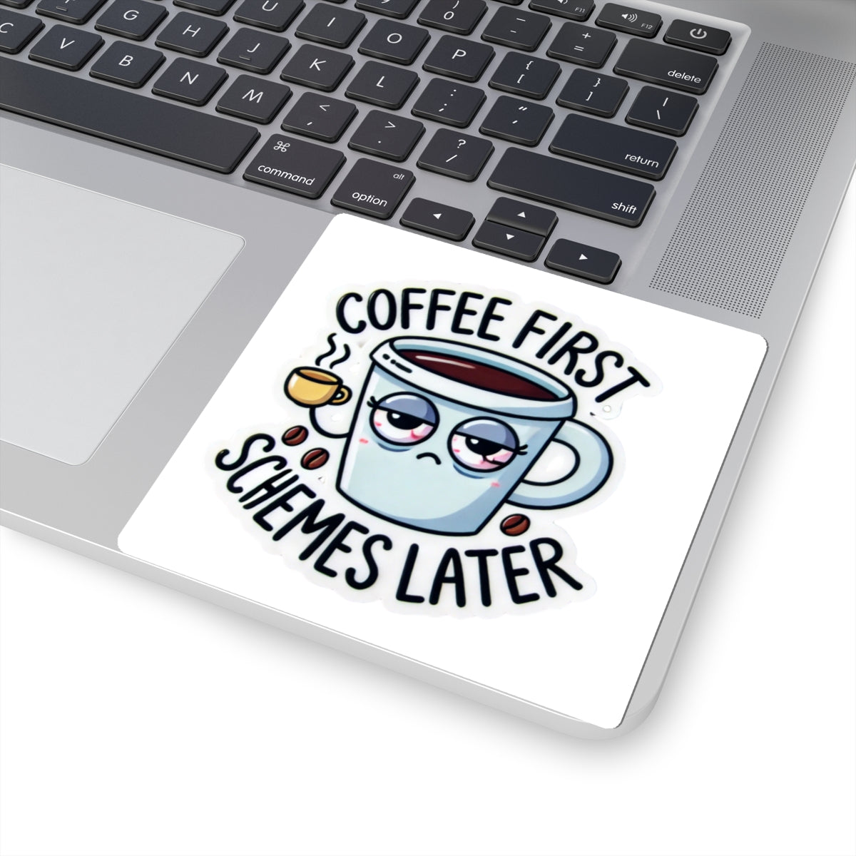 Coffee First Schemes Later Kiss-Cut Stickers, Cute Coffee Lover Gift, Funny Laptop Decal, Personalize Decor, Unique Stationery