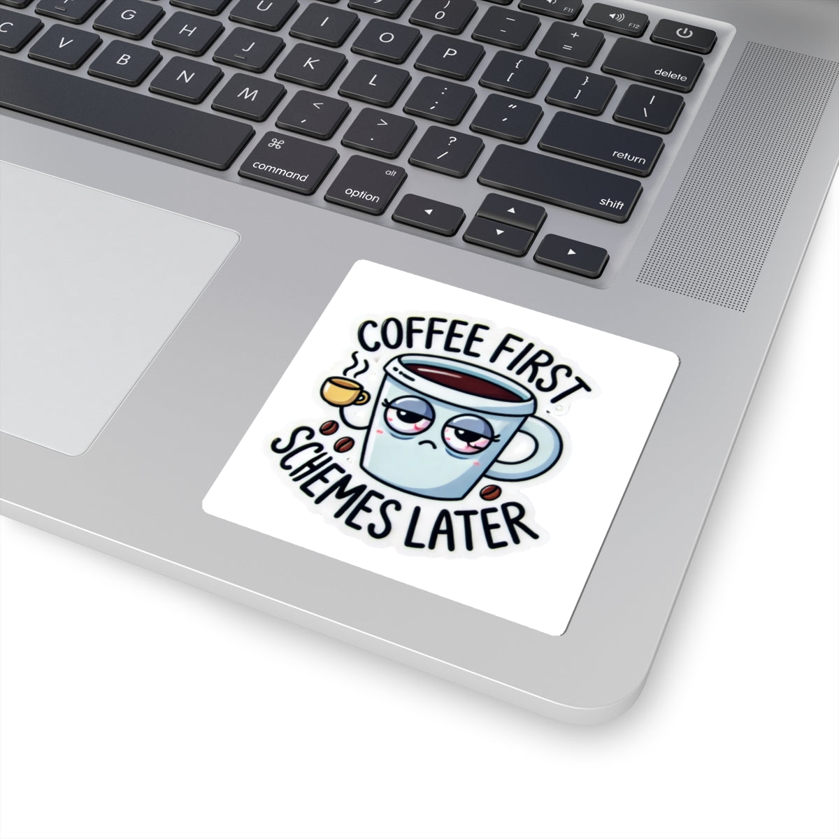 Coffee First Schemes Later Kiss-Cut Stickers, Cute Coffee Lover Gift, Funny Laptop Decal, Personalize Decor, Unique Stationery